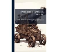 Basic Field Manual, Vol. IV