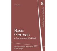 Basic German: A Grammar and Workbook (Grammar Workbooks) by Heiner Schenke
