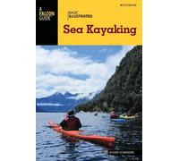 Basic Illustrated Sea Kayaking (Tascabile) Basic Illustrated Series
