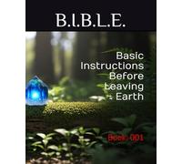 Basic Instructions Before Leaving Earth: Book 1