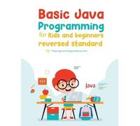 Basic Java Programming for Kids and Beginners (Revised Edition) (Tascabile)