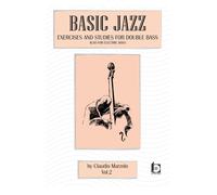 Basic jazz. Exercises and studies for double bass. Also for elett