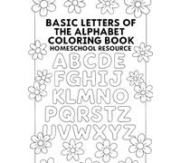 Basic Letters of the Alphabet Coloring Book Homeschool Resource