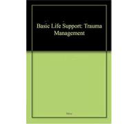 Basic Life Support: Trauma Management