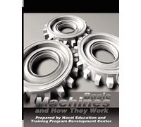 Basic Machines and How They Work - Naval Education And Training Program