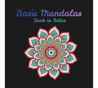 Basic Mandalas: Book to Relax
