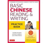 Basic Mandarin Chinese: Reading & Writing: Practice Book: A Workbook for Beginning Learners of Written Chinese