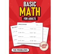 Basic Math for Adults: Large-Print Practice Workbook - 720 Problems in Addition, Subtraction, Multiplication & Division, with Full Answer Key | 8.5 x 11