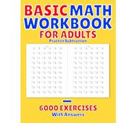 Basic Math Workbook for Adults: Practice Subtraction