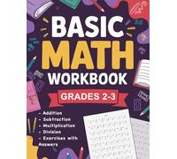 Basic Math Workbook For Grades 2-3 With Addition,Subtraction,Multiplication,Division Exercises With Answers: Math Practice Workbook with 4000 Exercise for Kids Ages 6 to 9