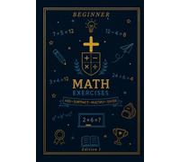Basic Math Workbook for Kids: Beginner Level: Simple Addition Problems from 0 to 100