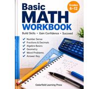 Basic Math Workbook: Numbers, Fractions, Percent, Algebra, Geometry, and Data