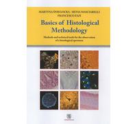 Basic of histological methodology. Methods and technical tools fo