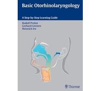 Basic Otorhinolaryngology: A Step-by-step Learning Guide