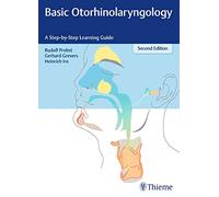 Basic Otorhinolaryngology: A Step-by-Step Learning Guide [Lingua inglese]