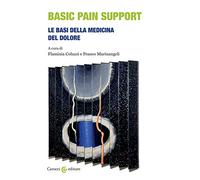 Basic pain support. Le basi della medicina del dolore