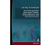 Basic Paradigms of Ethics in Islamic Philosophy: ¿slam Felsefesinde Ahlak¿n Temel Paradigmalar¿