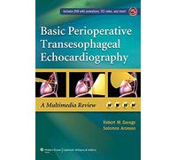 Basic Perioperative Transesophageal Echocardiography: a Multimedia Review
