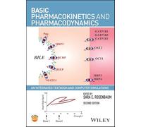 Basic Pharmacokinetics and Pharmacodynamics: An Integrated Textbook and Computer Simulations