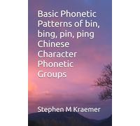 Basic Phonetic Patterns of bin, bing, pin, ping Chinese Character Phonetic Groups