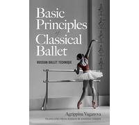 Basic Principles Of Classical Bal: Russian Ballet Technique
