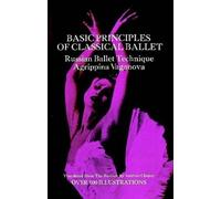 Basic Principles of Classical Ballet by Agrippina Vaganova (1969-06-01)