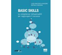 Basic skills. Le competenze indispensabili per raggiungere il suc