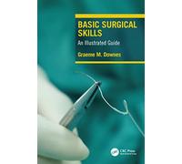 Basic Surgical Skills: An Illustrated Guide
