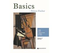 Basics. 300 esercizi e sistemi di studio quotidiani per violino. Ediz. ita...