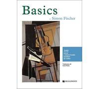 Basics - 300 Esercizi e Sistemi di Studio Quotidiani per Violino tradotto da Enzo Porta. Testo in ITALIANO. Edizione RUGGINENTI
