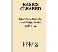Basics Cleared: Nutrition, Appetite, and Weight in the GLP-1 Era