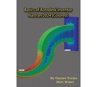 Gaurav Verma Matt Web Basics of Autodesk Inventor Nastran 20 (Copertina rigida)
