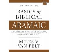 Miles V. Van Pelt Basics of Biblical Aramaic, Second Edition (Tascabile)