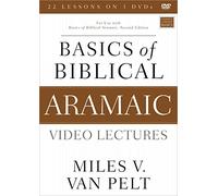 Basics of Biblical Aramaic Video Lectures: For Use With Basics of Biblical Aramaic