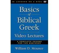 Basics of Biblical Greek Video Lectures: A Complete Course for the Beginner: 36 Lessons