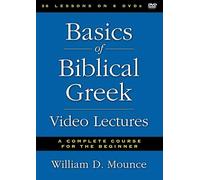 Basics of Biblical Greek Video Lectures: A Complete Course for the Beginner: 36 Lessons