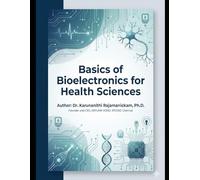 Basics of Bioelectronics for Health Sciences: A Student’s Guide to Sensors, Signals, and Clinical Use