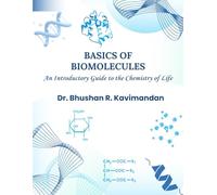 Basics of Biomolecules: An Introductory Guide to the Chemistry of Life