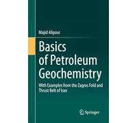 Basics of Petroleum Geochemistry: With Examples from the Zagros Fold and Thrust Belt of Iran