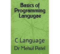 Basics of Programming Langugae: C Language