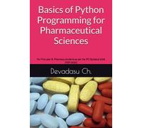 Basics of Python Programming for Pharmaceutical Sciences: For First year B. Pharmacy students as per the PCI Syllabus 2026 (NEP 2020)