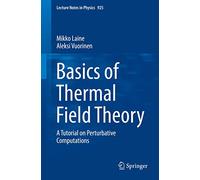 Mikko Laine Aleksi Vuorinen Basics of Thermal Field Theory (Tascabile)