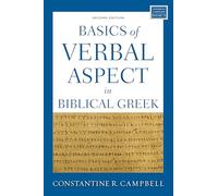 Constantine R. Campbell Basics of Verbal Aspect in Biblical Greek (Tascabile)