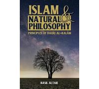 Basil Altaie Islam and Natural Philosophy (Tascabile)