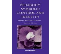 Basil Bernstein Pedagogy, Symbolic Control, and Identity (Tascabile)