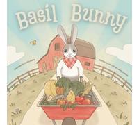 Basil Bunny: Goes to the Farm