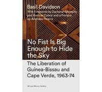 Basil Davidson No Fist Is Big Enough to Hide the Sky (Tascabile)