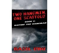 Basil Diki Two Hangmen, One Scaffold Book I. Baiting the Hangman (Tascabile)