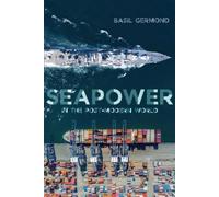 Basil Germond Seapower in the Post-modern World (Tascabile)