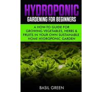 Basil Green Hydroponic Gardening For Beginners (Tascabile)